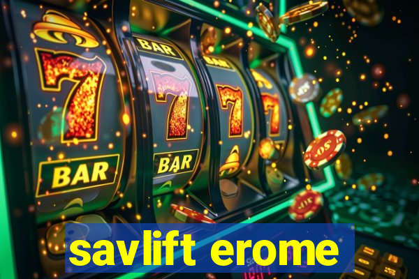 savlift erome